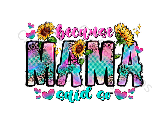 Because Mama said so