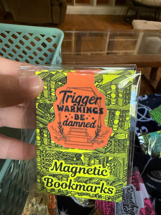 Trigger Warnings Be Damned Magnetic Bookmark